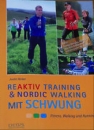 Reaktiv Training und Nordic Walking mit Schwung